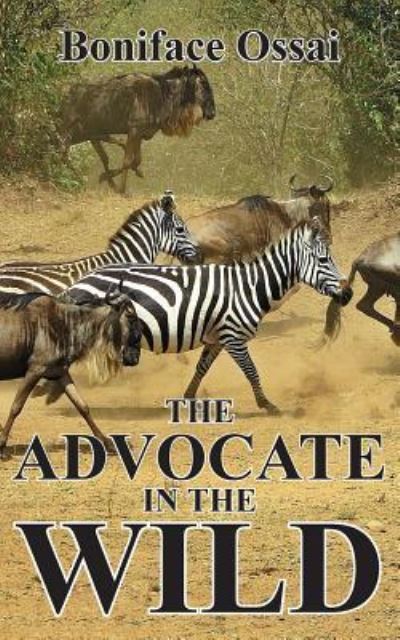 Cover for Boniface Ossai · The Advocate in the Wild (Taschenbuch) (2017)