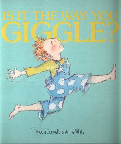 Cover for Nicola Connelly · Is it the Way You Giggle? (Inbunden Bok) (2018)