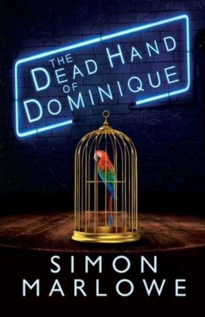 Cover for Simon Marlowe · The Dead Hand of Dominique - The Mason Made Trilogy (Paperback Book) (2021)