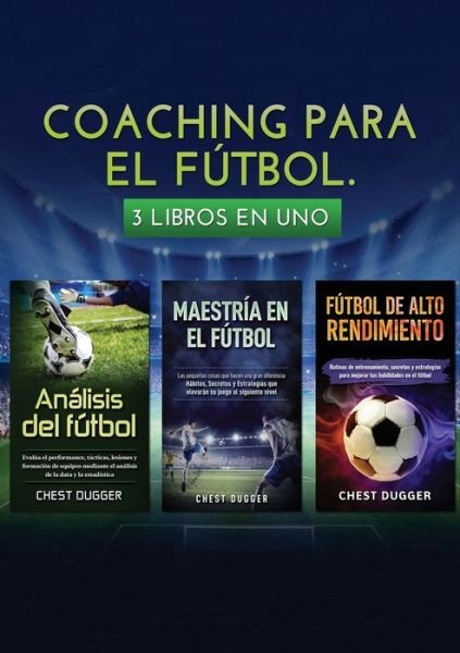 Cover for Chest Dugger · Coaching para el futbol (Paperback Book) (2019)