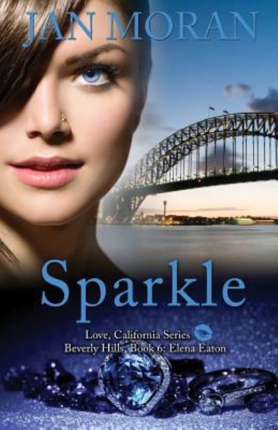 Cover for Jan Moran · Sparkle (A Love, California Novel, Book 6) (Paperback Book) (2018)