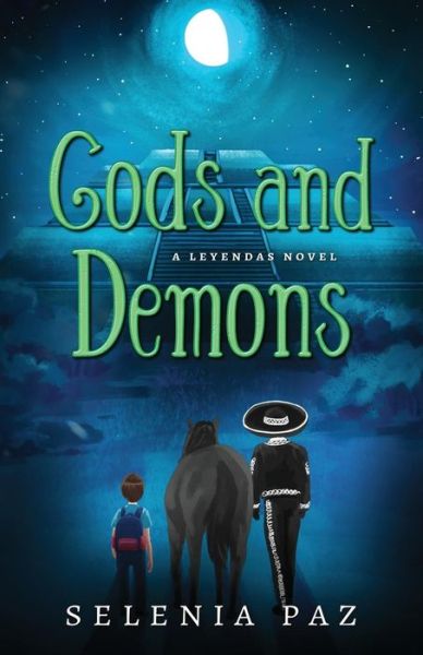 Gods and Demons - Selenia Paz - Books - Snowy Wings Publishing - 9781946202932 - October 30, 2018