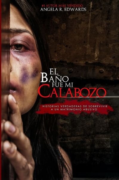 Cover for Angela R Edwards · El Bano Fue Mi Calabozo (Pocketbok) (2020)