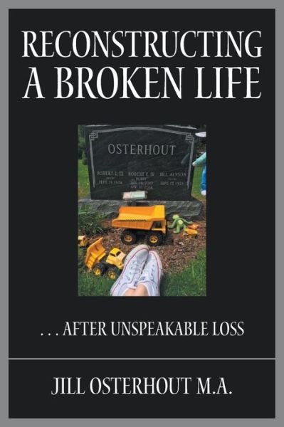 Cover for Jill Osterhout M a · Reconstructing a Broken Life (Paperback Book) (2019)