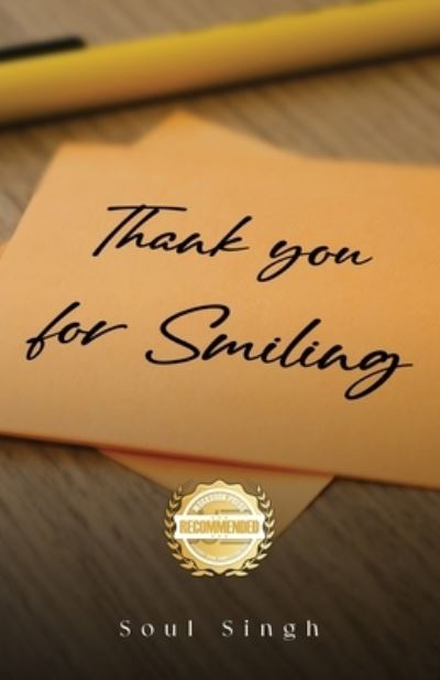 Thank You for Smiling - Soul Singh - Livros - WorkBook Press - 9781956876932 - 14 de julho de 2023