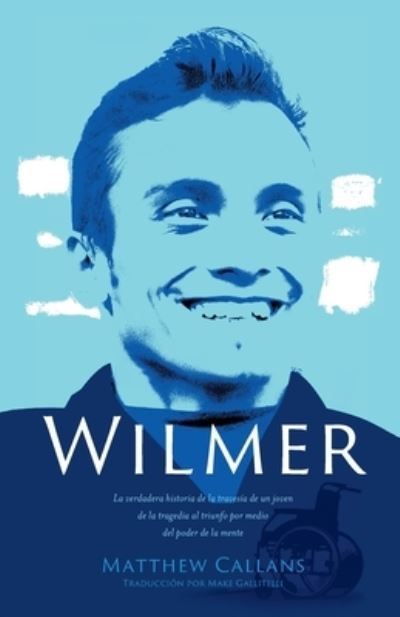 Wilmer - Matthew Callans - Books - Spiritus Communications - 9781957473932 - January 24, 2023