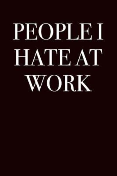 Cover for Active Imagination Journals · People I Hate at Work (Paperback Book) (2017)