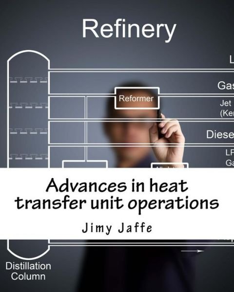Cover for Jimy Jaffe · Advances in heat transfer unit operations (Paperback Book) (2017)