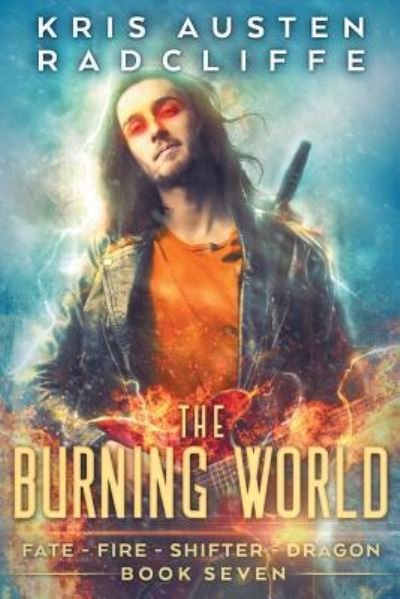 Cover for Kris Austen Radcliffe · The Burning World (Paperback Bog) (2017)