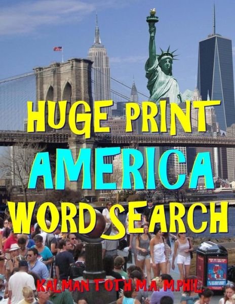 Cover for Kalman Toth M a M Phil · Huge Print America Word Search (Paperback Book) (2018)