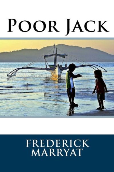 Poor Jack - Captain Frederick Marryat - Books - Createspace Independent Publishing Platf - 9781985333932 - February 12, 2018