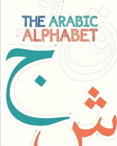 Cover for Azhar Majothi · The Arabic Alphabet (Illustrated) (Paperback Book) (2020)