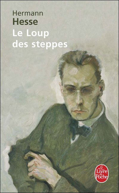 Cover for Hermann Hesse · Le Loup Des Steppes (Le Livre De Poche) (French Edition) (Pocketbok) [French edition] (2005)