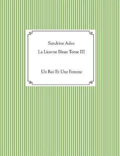 Cover for Adso · La Licorne Bleue Tome III (Bog) (2018)
