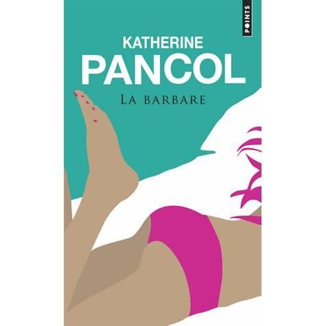 Cover for Katherine Pancol · La Barbare (Paperback Book) (2012)