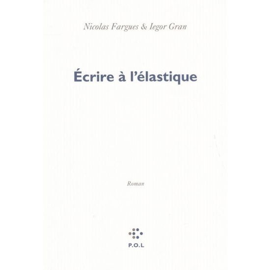 Cover for Iegor Gran · Ecrire a l'elastique (Paperback Bog) (2017)