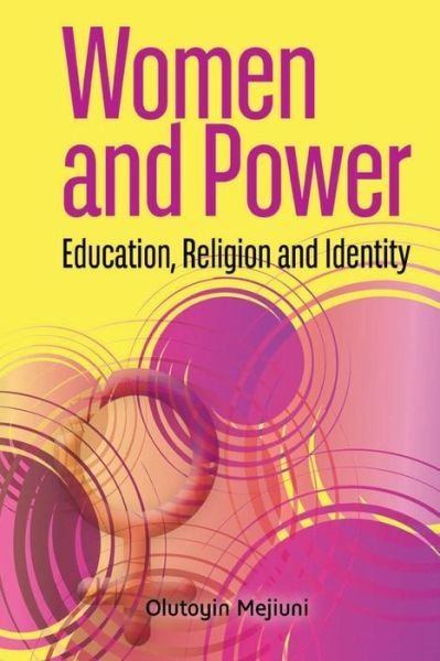Cover for Olutoyin Mejiuni · Women and Power. Education, Religion and Identity (Pocketbok) (2013)