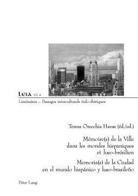 Cover for Memoire (s) de la Ville dans les mondes hispaniques et luso-bresilien- Memoria (s) de la Ciudad en el mundo hispanico y luso-brasileno (Paperback Book) (2005)