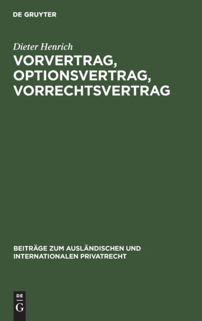 Cover for Dieter Henrich · Vorvertrag, Optionsvertrag, Vorrechtsvertrag (Hardcover Book) (1965)