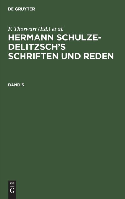 Cover for No Contributor · Hermann Schulze-Delitzsch's Schriften und Reden Hermann Schulze-Delitzsch's Schriften und Reden (Hardcover Book) (2010)