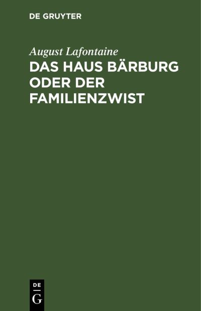 Cover for August Lafontaine · Haus Bärburg Oder der Familienzwist (Book) (1901)