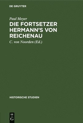 Cover for Paul Meyer · Die Fortsetzer Hermann's Von Reichenau (Book) (1901)