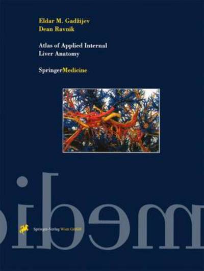 Cover for Eldar M. Gadzijev · Atlas of Applied Internal Liver Anatomy (Hardcover Book) (1996)
