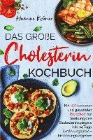 Cover for Hermine Krämer · Das große Cholesterin Kochbuch - Mit 150 leckeren &amp; gesunden Rezepten zur Senkung des Cholesterinspiegels. (Buch) (2022)