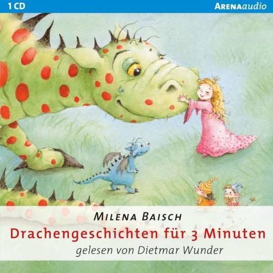 Cover for Milena Baisch · Drachengeschichten für 3 Minuten (1 CD) (CD) (2016)