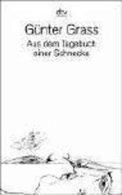 Cover for Gunter Grass · Aus Dem Tagebuch Einer Schnecke (Taschenbuch) [German edition] (1999)