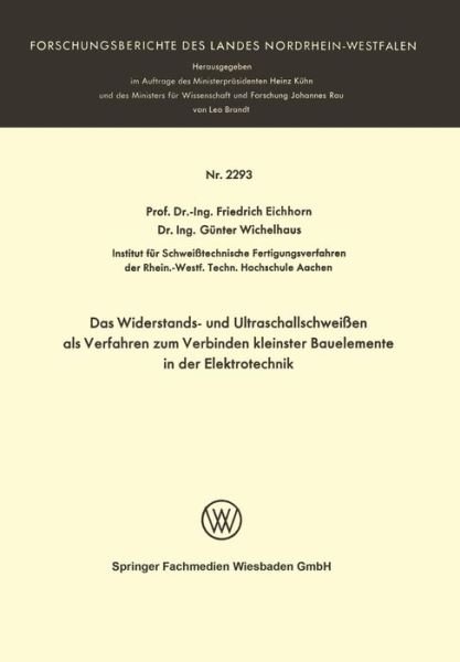 Cover for Friedrich Eichhorn · Das Widerstands- Und Ultraschallschweissen ALS Verfahren Zum Verbinden Kleinster Bauelemente in Der Elektrotechnik (Paperback Bog) [1972 edition] (1972)