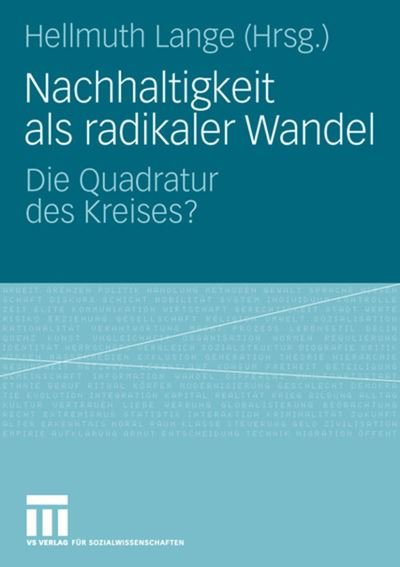 Cover for 9783531909561 · Nachhaltigkeit ALS Radikaler Wandel: Die Quadratur Des Kreises? (Paperback Book) [2008 edition] (2008)