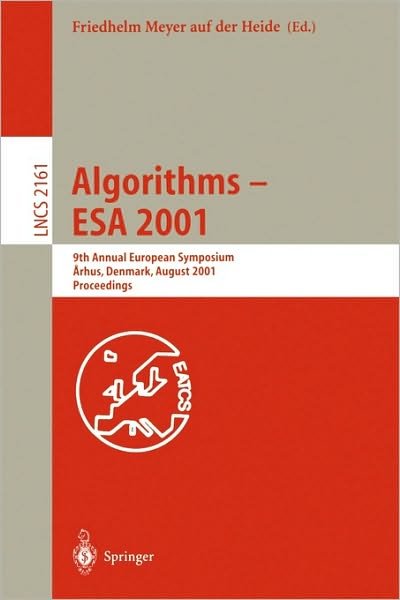 Cover for F Meyer Auf Der Heide · Algorithms - Esa 2001: 9th Annual European Symposium, Aarhus, Denmark, August 28-31, 2001, Proceedings - Lecture Notes in Computer Science (Paperback Book) (2001)