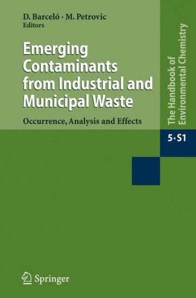 Cover for Damia Barcelo · Emerging Contaminants from Industrial and Municipal Waste: Occurrence, Analysis and Effects - Water Pollution (Hardcover Book) [2008 edition] (2008)