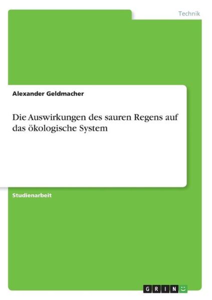 Cover for Geldmacher · Die Auswirkungen des sauren (Book) [German edition] (2013)