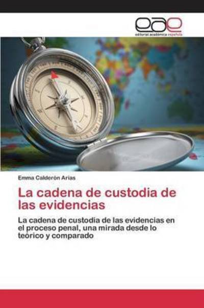 Cover for Calderon Arias Emma · La Cadena De Custodia De Las Evidencias (Paperback Bog) (2015)