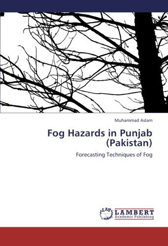 Cover for Muhammad Aslam · Fog Hazards in Punjab (Pakistan): Forecasting Techniques of Fog (Paperback Book) (2012)