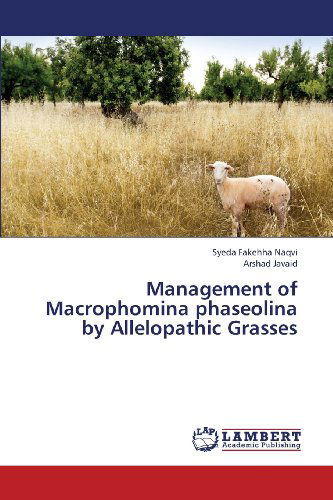 Cover for Arshad Javaid · Management of Macrophomina Phaseolina by Allelopathic Grasses (Paperback Book) (2013)
