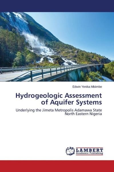 Cover for Yenika Mbiimbe Edwin · Hydrogeologic Assessment of Aquifer Systems (Paperback Bog) (2014)