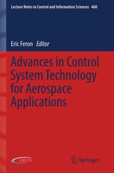 Eric Feron · Advances in Control System Technology for Aerospace Applications - Lecture Notes in Control and Information Sciences (Pocketbok) [1st ed. 2016 edition] (2015)