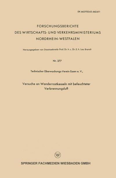 Cover for Leo Brandt · Versuche an Wanderrostkesseln Mit Befeuchteter Verbrennungsluft - Forschungsberichte Des Wirtschafts- Und Verkehrsministeriums (Taschenbuch) [1958 edition] (1958)