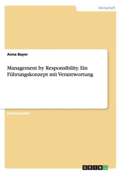 Cover for Bayer · Management by Responsibility. Ein (Book) (2016)