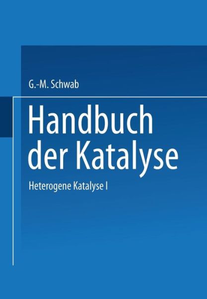 Heterogene Katalyse I - G -m Schwab - Books - Springer Verlag GmbH - 9783709179932 - October 3, 2013