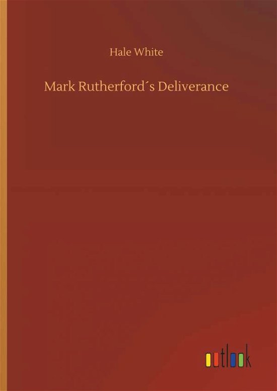 Cover for White · Mark Rutherford s Deliverance (Buch) (2018)