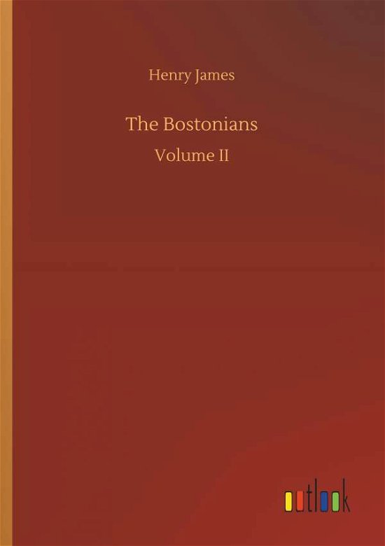 The Bostonians - James - Livres -  - 9783732696932 - 23 mai 2018