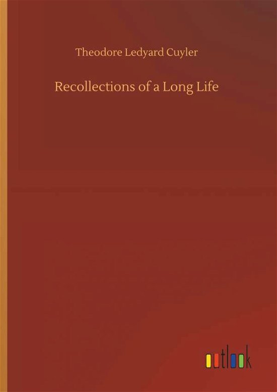 Cover for Cuyler · Recollections of a Long Life (Bok) (2018)