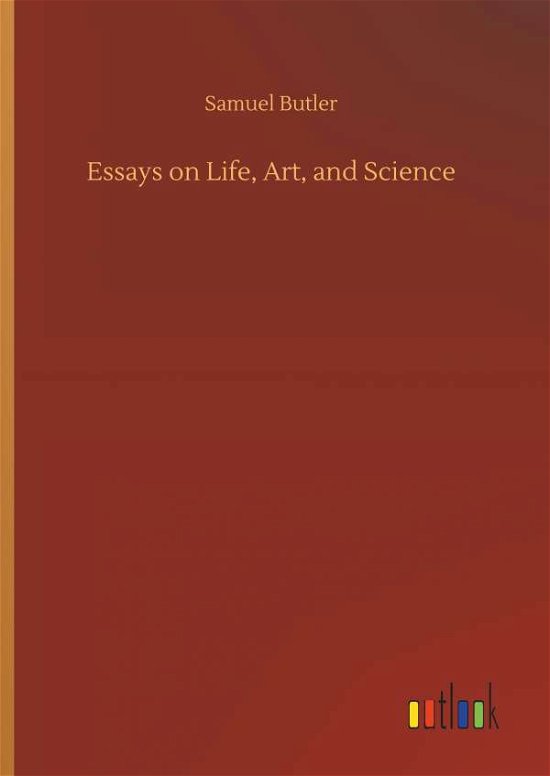 Cover for Butler · Essays on Life, Art, and Science (Bok) (2019)