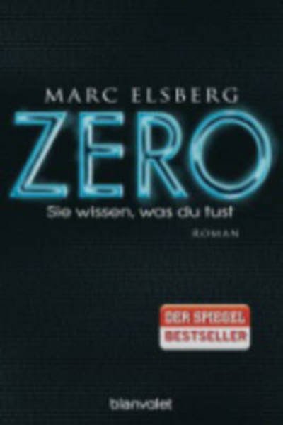Cover for Marc Elsberg · Zero - Sie wissen, was Du tust (Paperback Book) (2016)