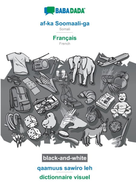 Cover for Babadada Gmbh · BABADADA black-and-white, af-ka Soomaali-ga - Francais, qaamuus sawiro leh - dictionnaire visuel: Somali - French, visual dictionary (Paperback Book) (2020)