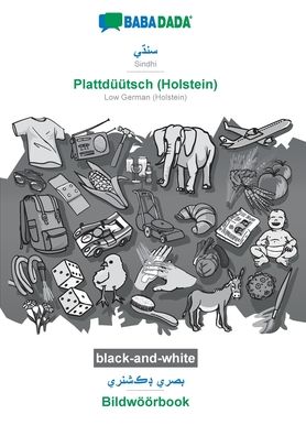 BABADADA black-and-white, Sindhi (in perso-arabic script) - Plattduutsch (Holstein), visual dictionary (in perso-arabic script) - Bildwoeoerbook - Babadada Gmbh - Books - Babadada - 9783752269932 - October 24, 2020